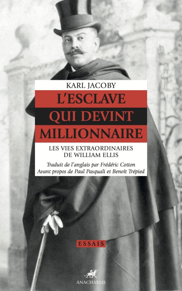 L'ESCLAVE QUI DEVINT MILLIONNAIRE - Karl JACOBY - ANACHARSIS