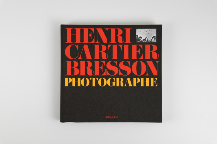 Henri Cartier-Bresson photographe - Henri Cartier-Bresson - DELPIRE