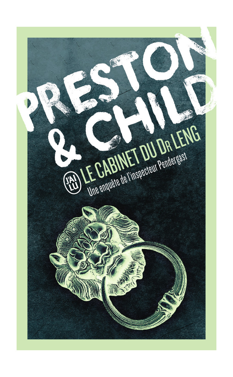 Le cabinet du Dr Leng -  LINCOLN CHILD/DOUGLAS PRESTON - J'AI LU