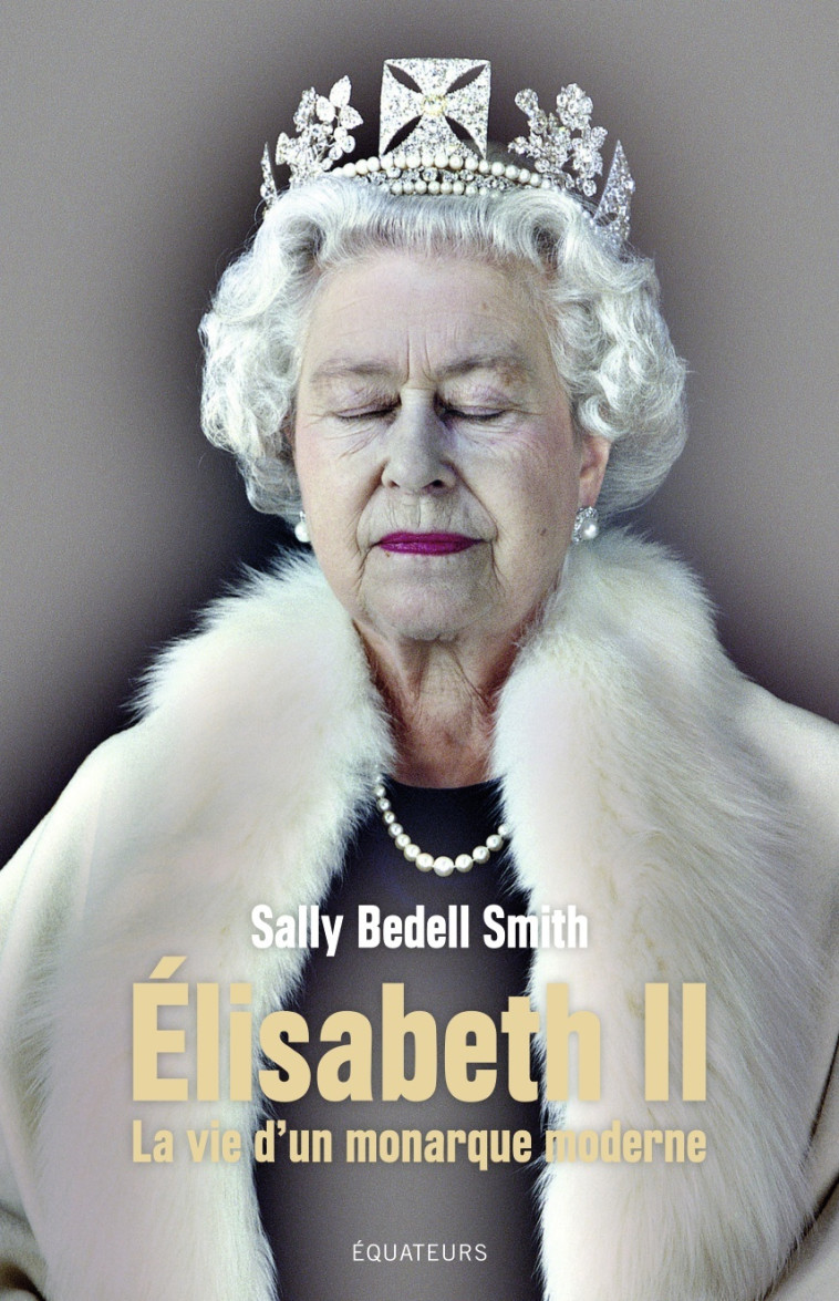 La Reine Elisabeth II -  Bedell smith/ sally - DES EQUATEURS