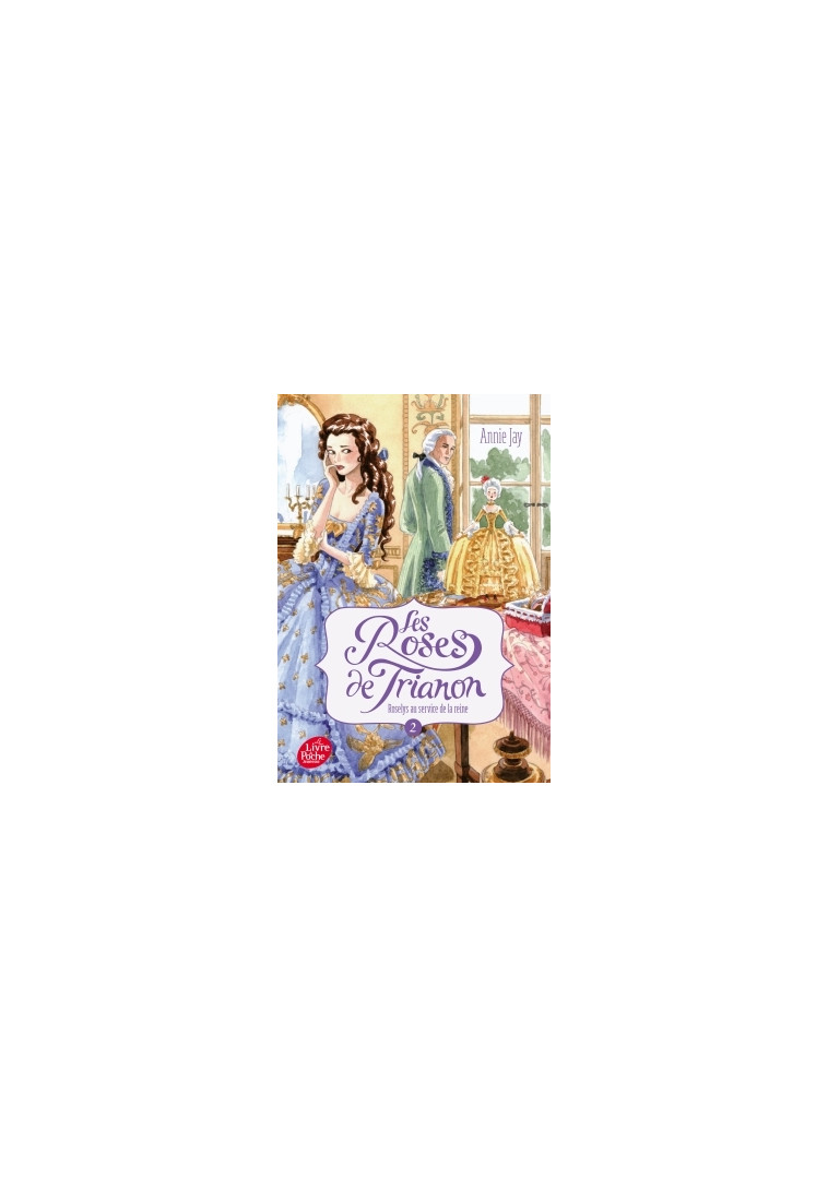 Les roses de Trianon - Tome 2 - Annie Jay - POCHE JEUNESSE