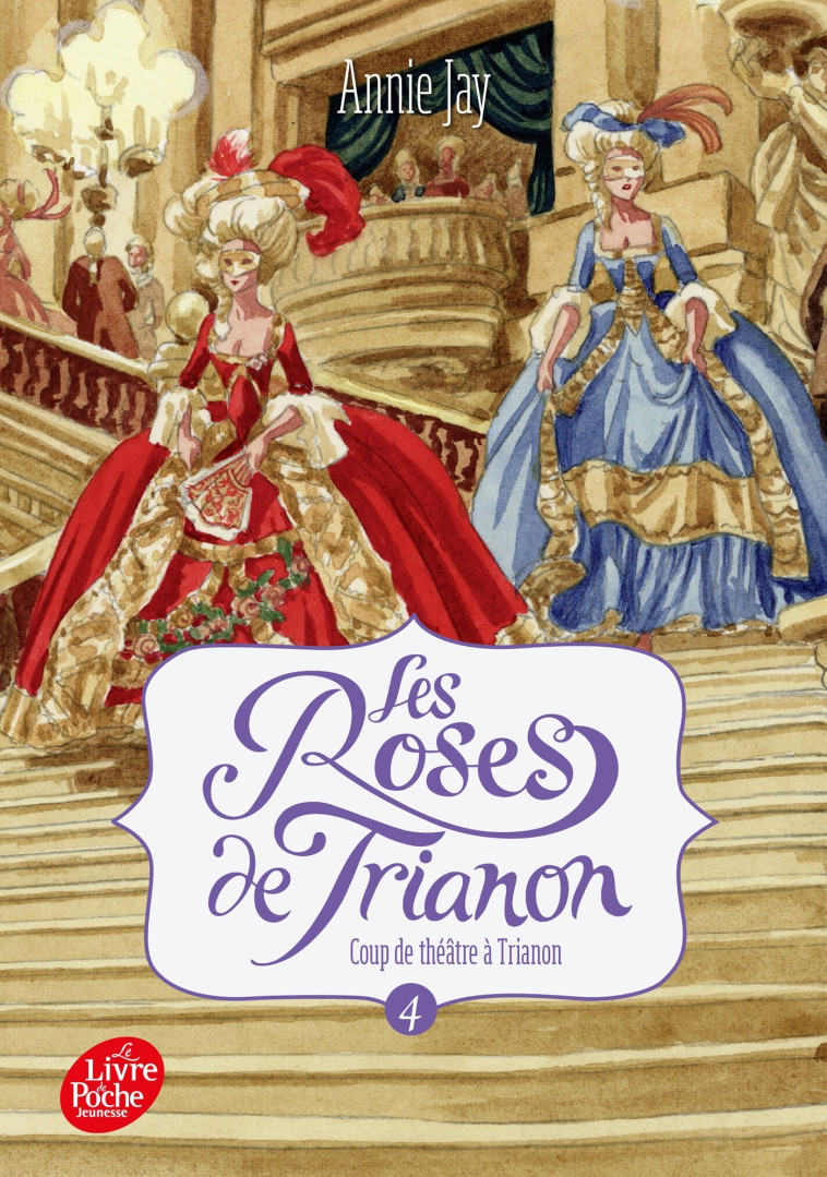 Les roses de Trianon - Tome 4 - Annie Jay - POCHE JEUNESSE