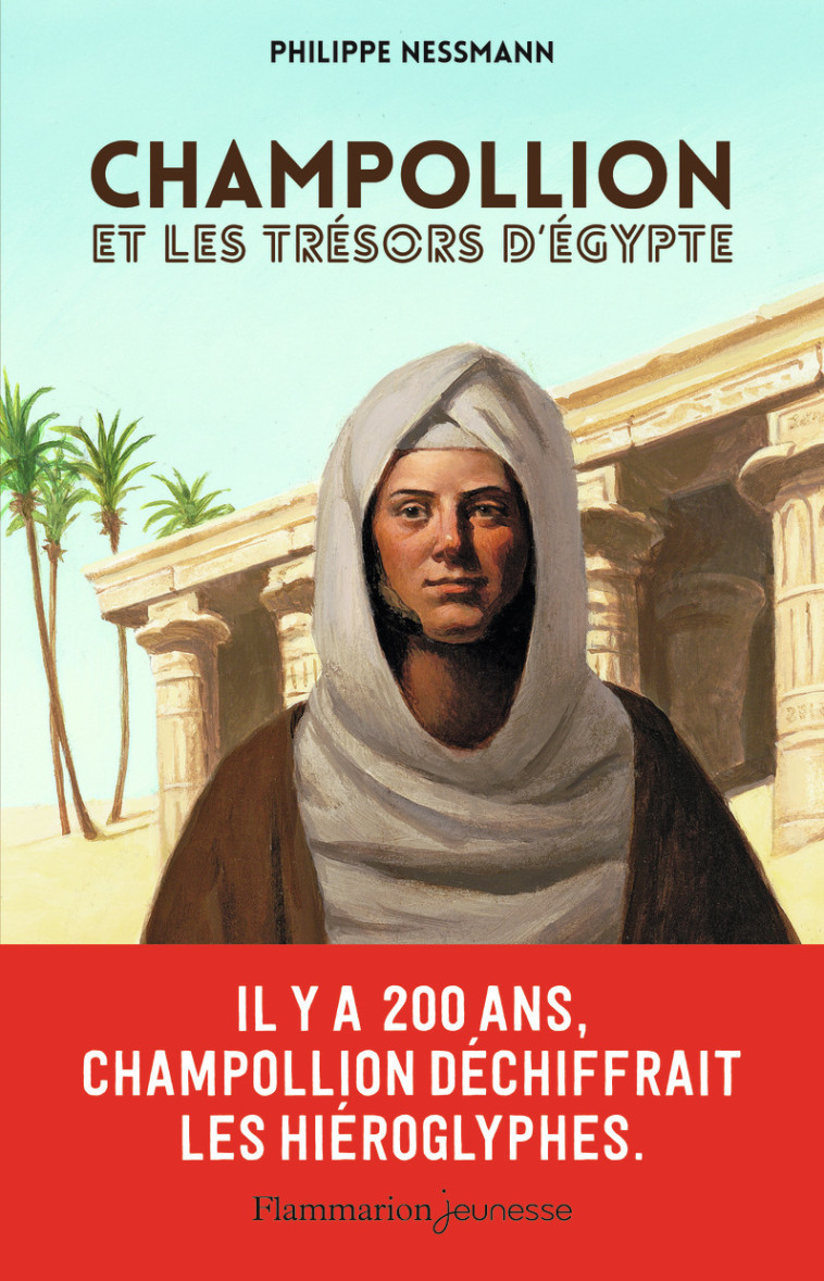 Champollion et les trésors d'Égypte - Philippe NESSMANN - FLAM JEUNESSE