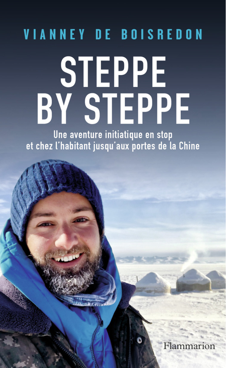 Steppe by Steppe - Vianney de Boisredon - FLAMMARION