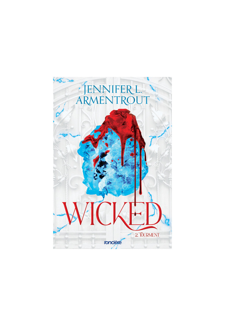 Wicked - broché - Tome 02 Tourment - Jennifer L. Armentrout - RONCIERE