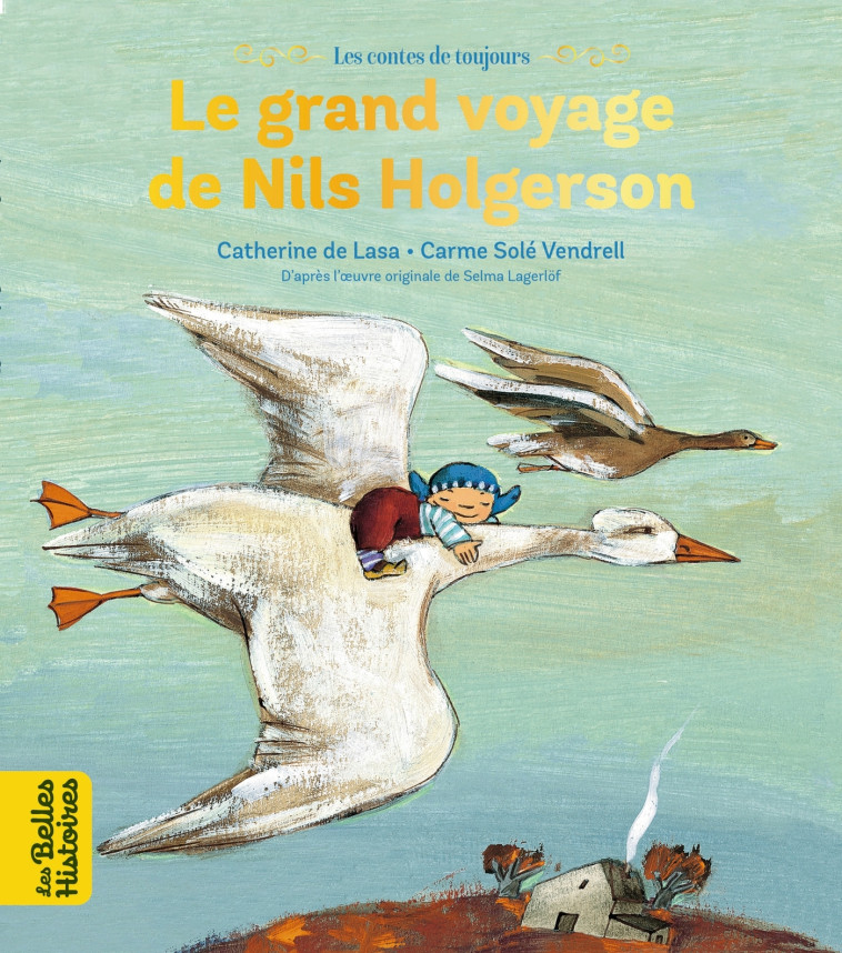 Le grand voyage de Nils Holgersson - Carmen Sole-Vendrell - BAYARD JEUNESSE