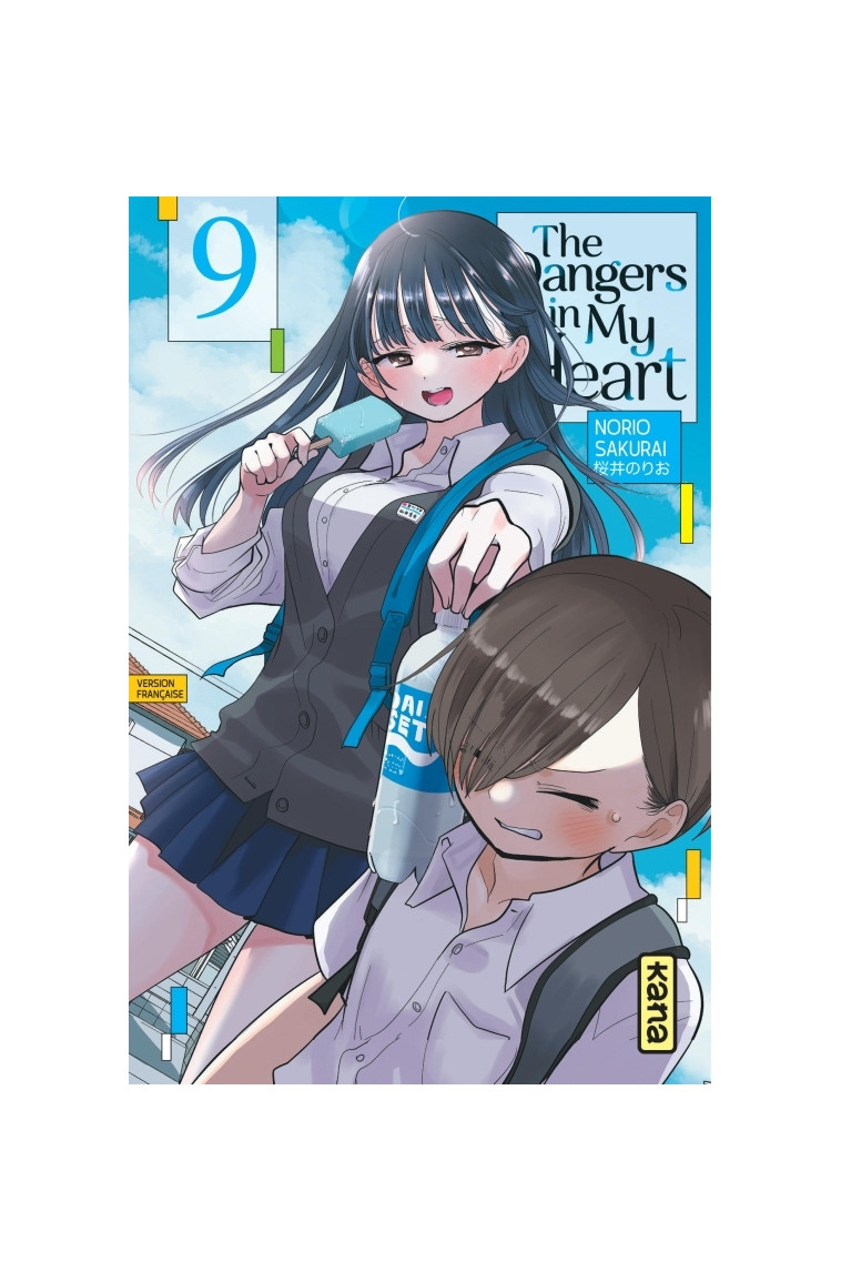 The Dangers in my heart - Tome 9 -  SAKURAI Norio - KANA