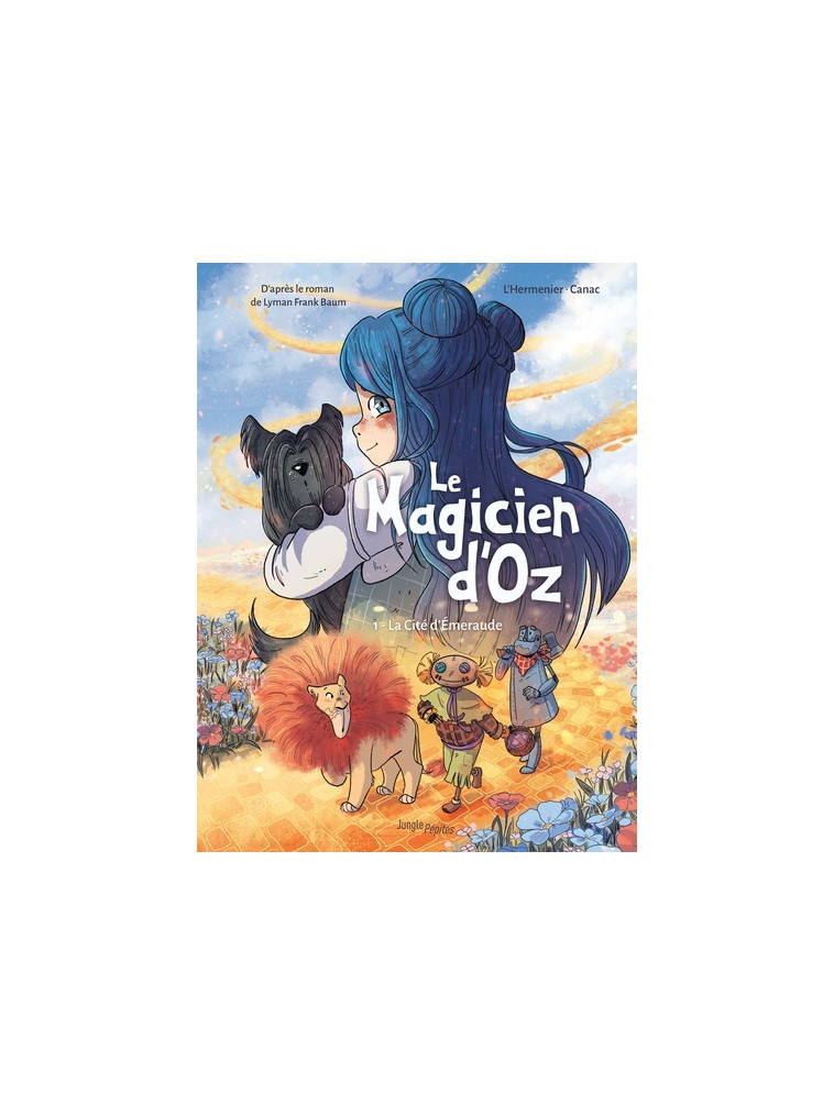 Le magicien d'Oz - Tome 1 La Cité d'Emeraude - Hélène Canac - JUNGLE