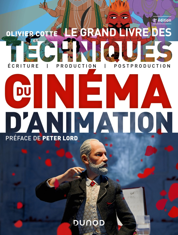 Le grand livre des techniques du cinéma d'animation - 2e éd. - Olivier Cotte - DUNOD