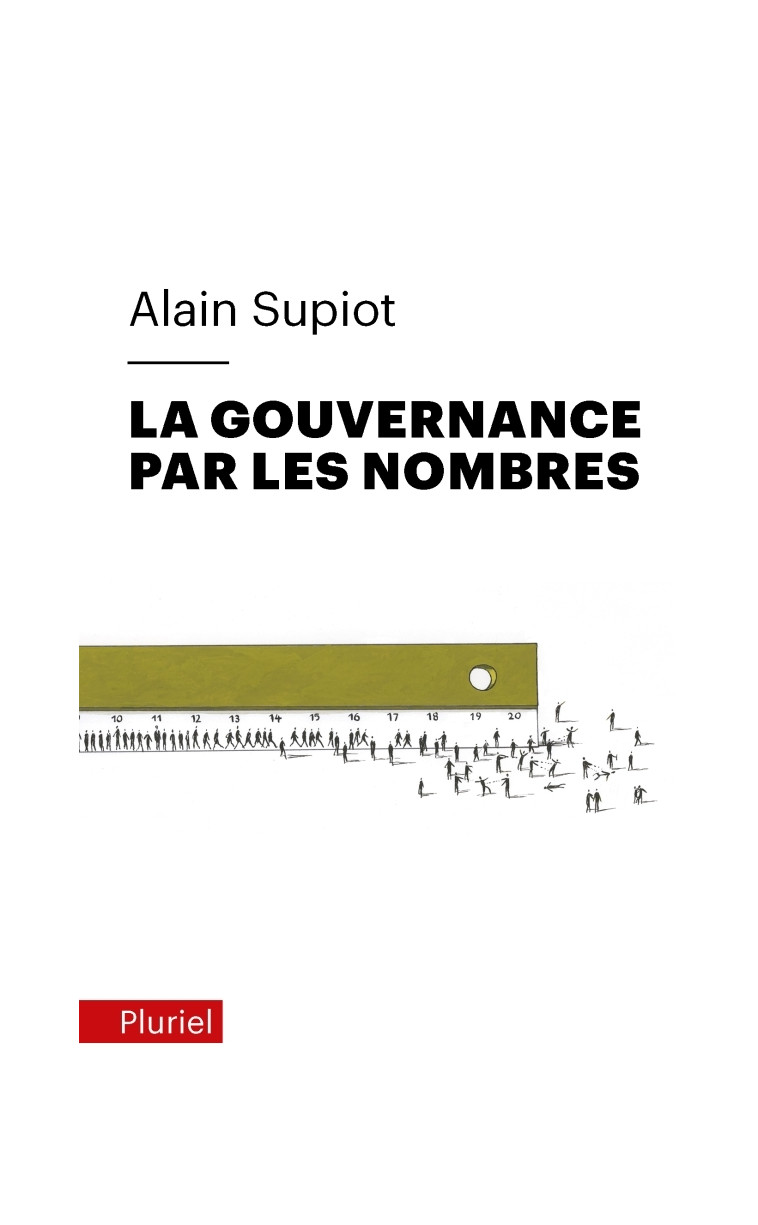 La Gouvernance par les nombres - Alain Supiot - PLURIEL