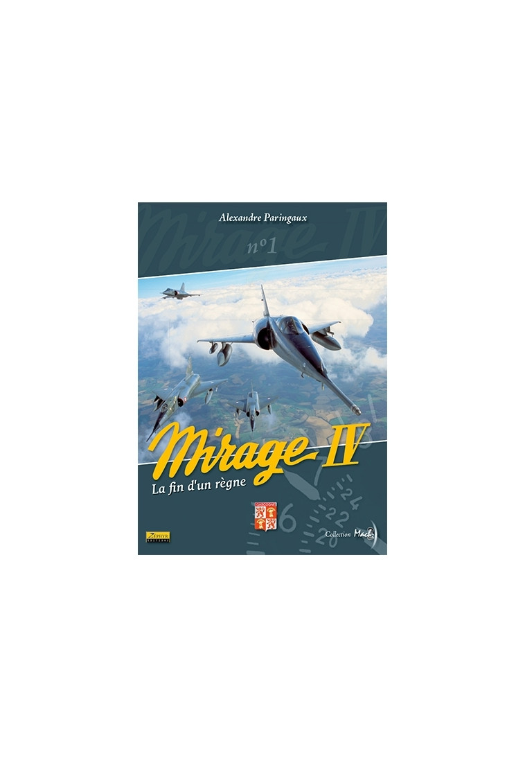 Mirage IV - Tome 0 - La fin d'un règne -  Paringaux Alex - ZEPHYR