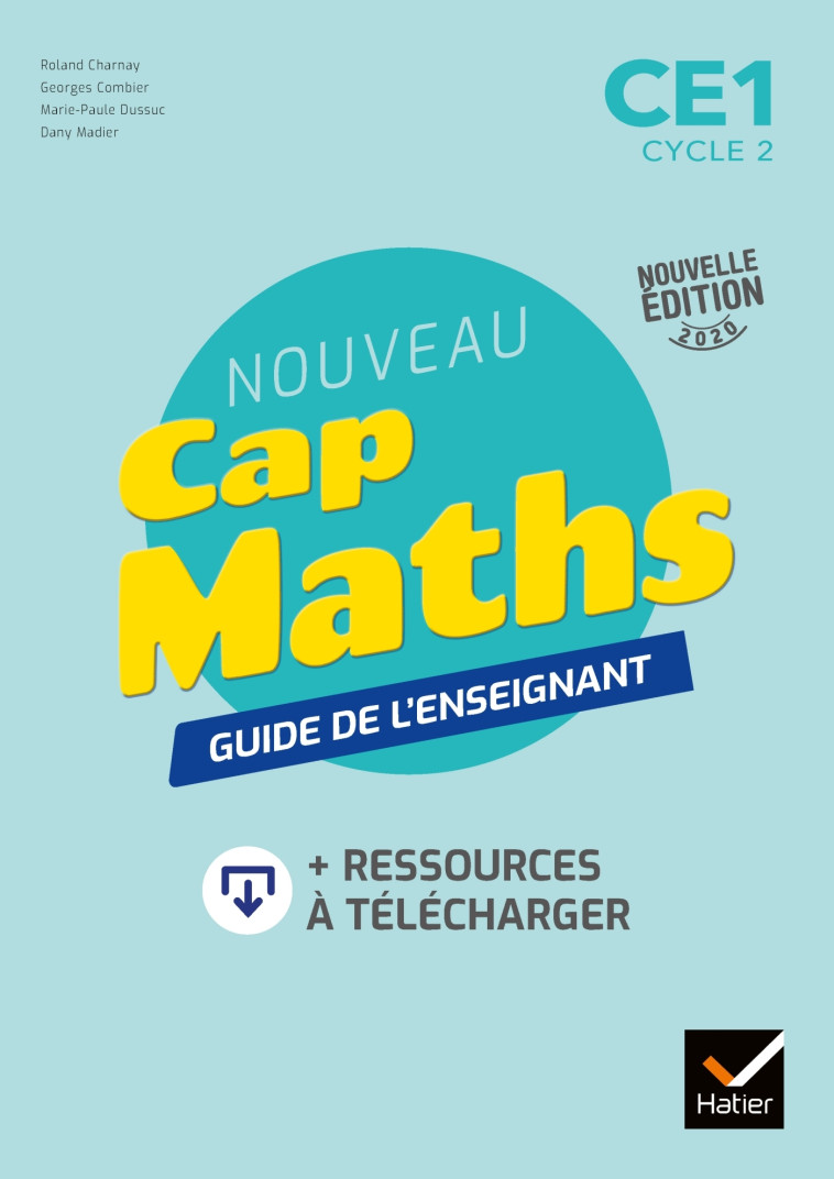 Cap Maths CE1 Éd. 2020 - Guide pédagogique + ressources à télécharger - Roland Charnay - HATIER