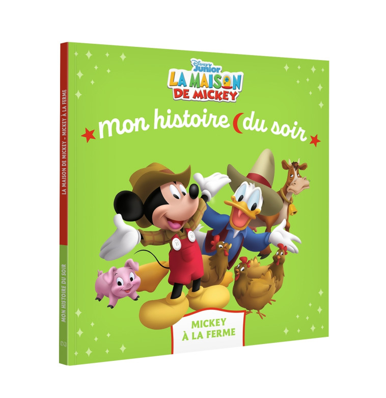 LA MAISON DE MICKEY - Mon Histoire du soir - Mickey à la ferme - Disney - XXX - DISNEY HACHETTE