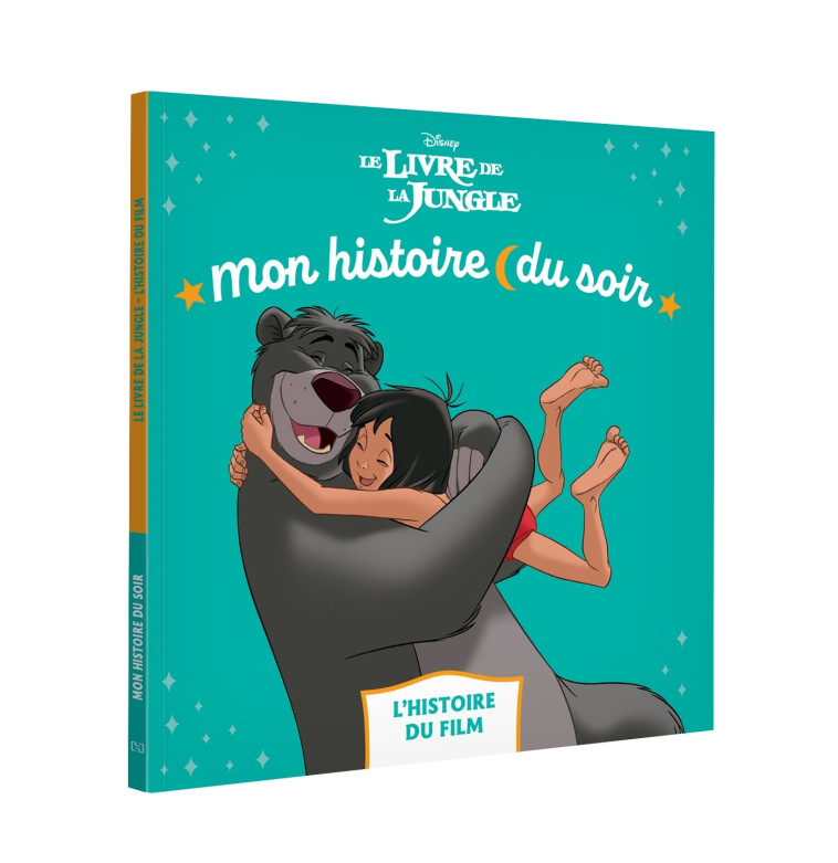 LE LIVRE DE LA JUNGLE - Mon Histoire du soir - L'histoire du film - Disney - XXX - DISNEY HACHETTE