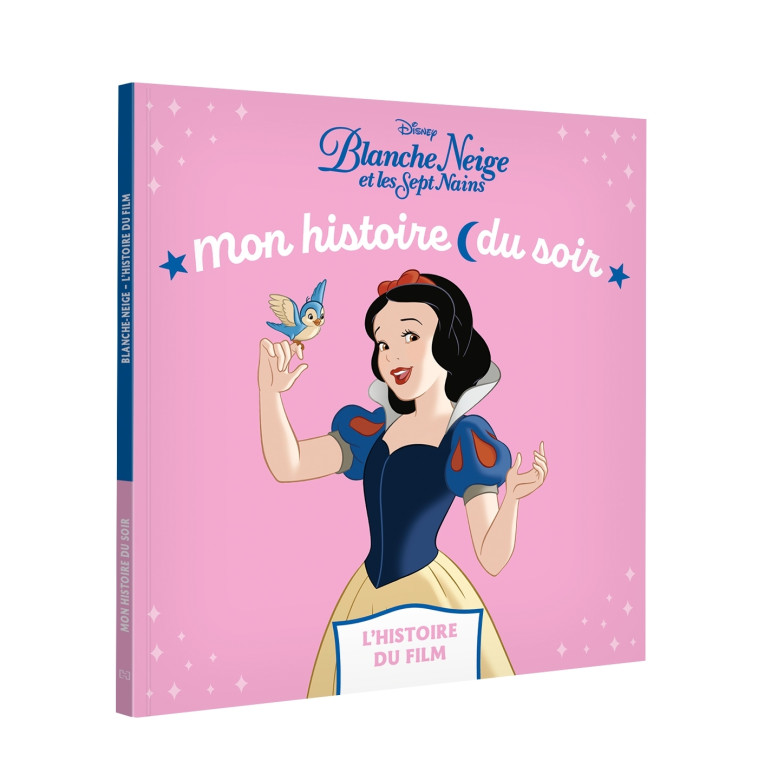 BLANCHE-NEIGE ET LES SEPT NAINS - Mon Histoire du soir -  L'histoire du film - Disney Princesses - XXX - DISNEY HACHETTE