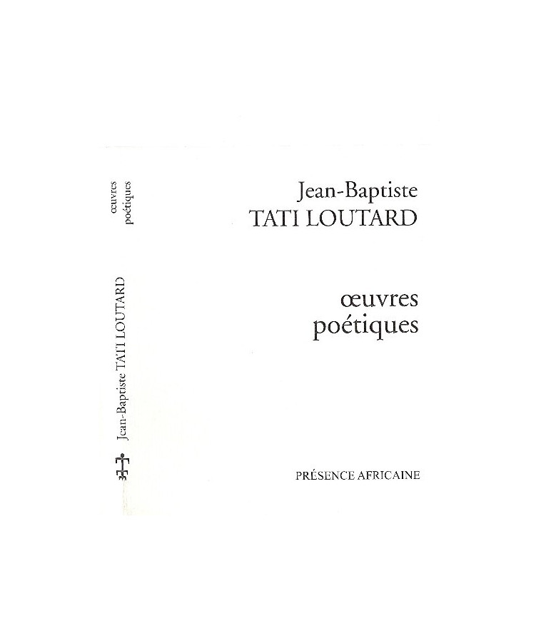 Oeuvres poétiques - J.B. TATI LOUTARD - PRESENCE AFRICA