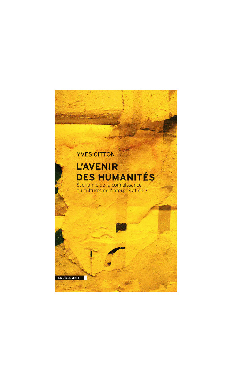 L'avenir des Humanités - Yves Citton - LA DECOUVERTE