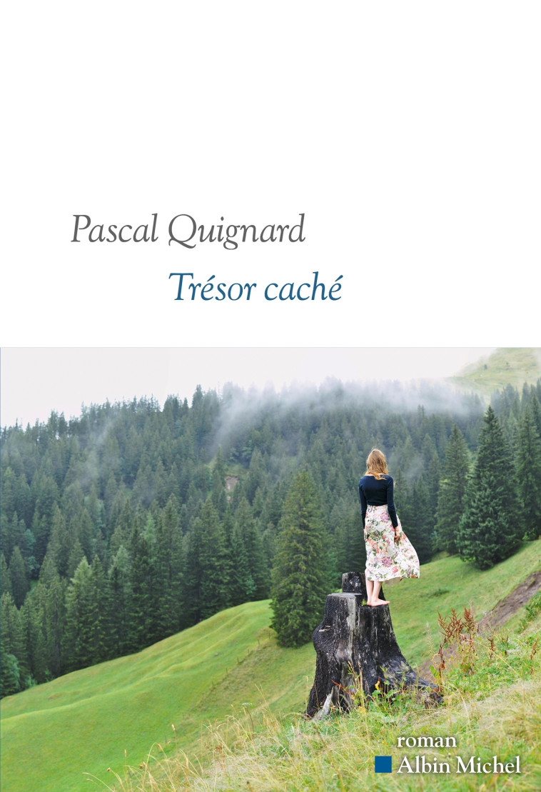 Trésor caché - Pascal Quignard - ALBIN MICHEL