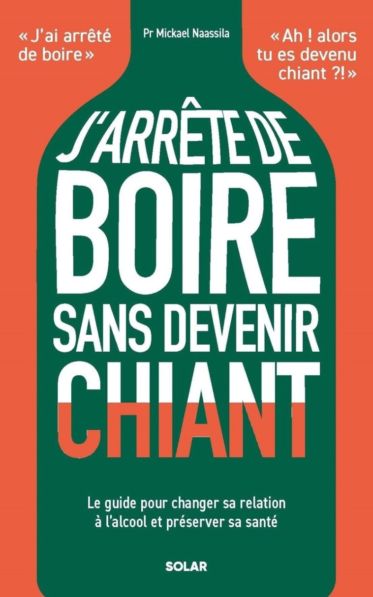 J'arrête de boire sans devenir chiant - Mickael Naassila - SOLAR