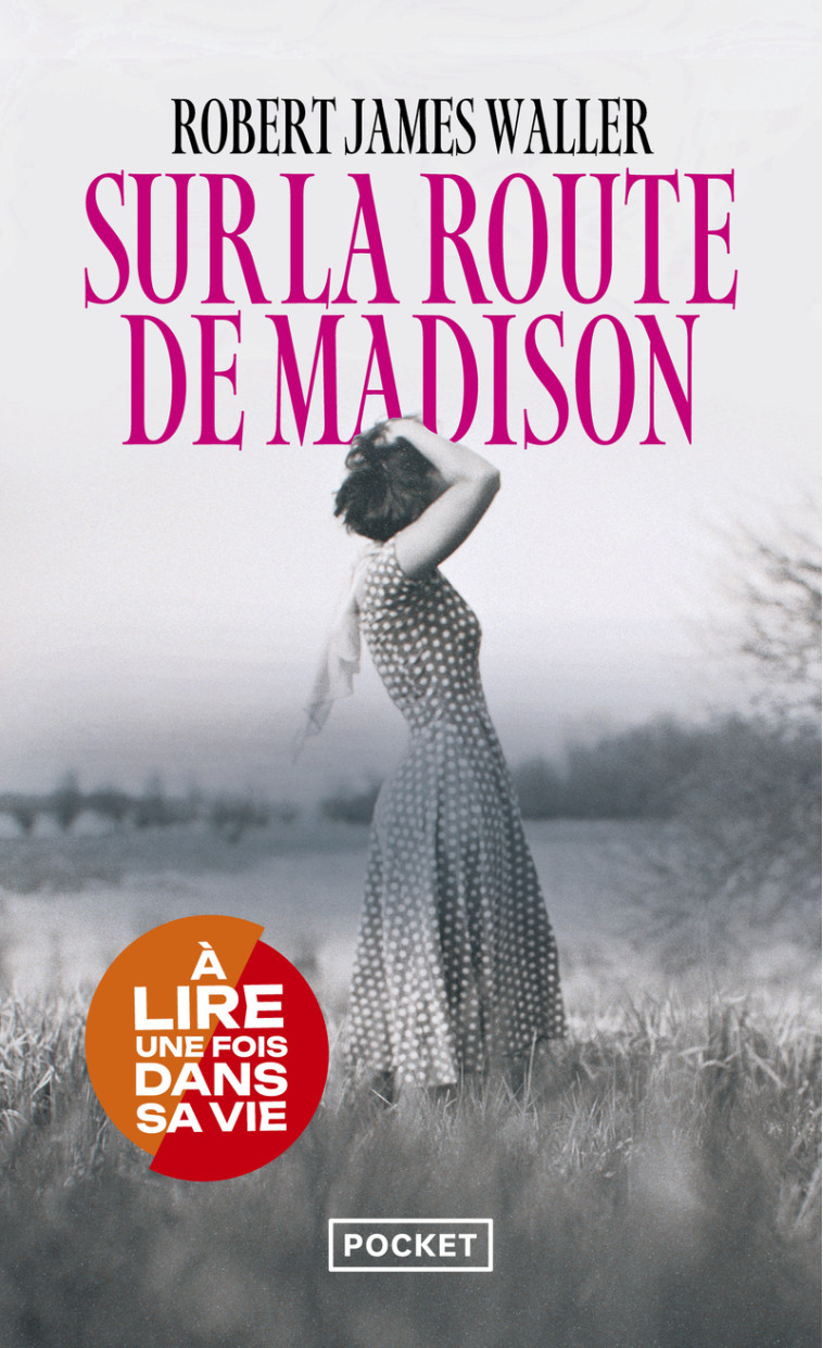 Sur la route de Madison - Robert James Waller - POCKET