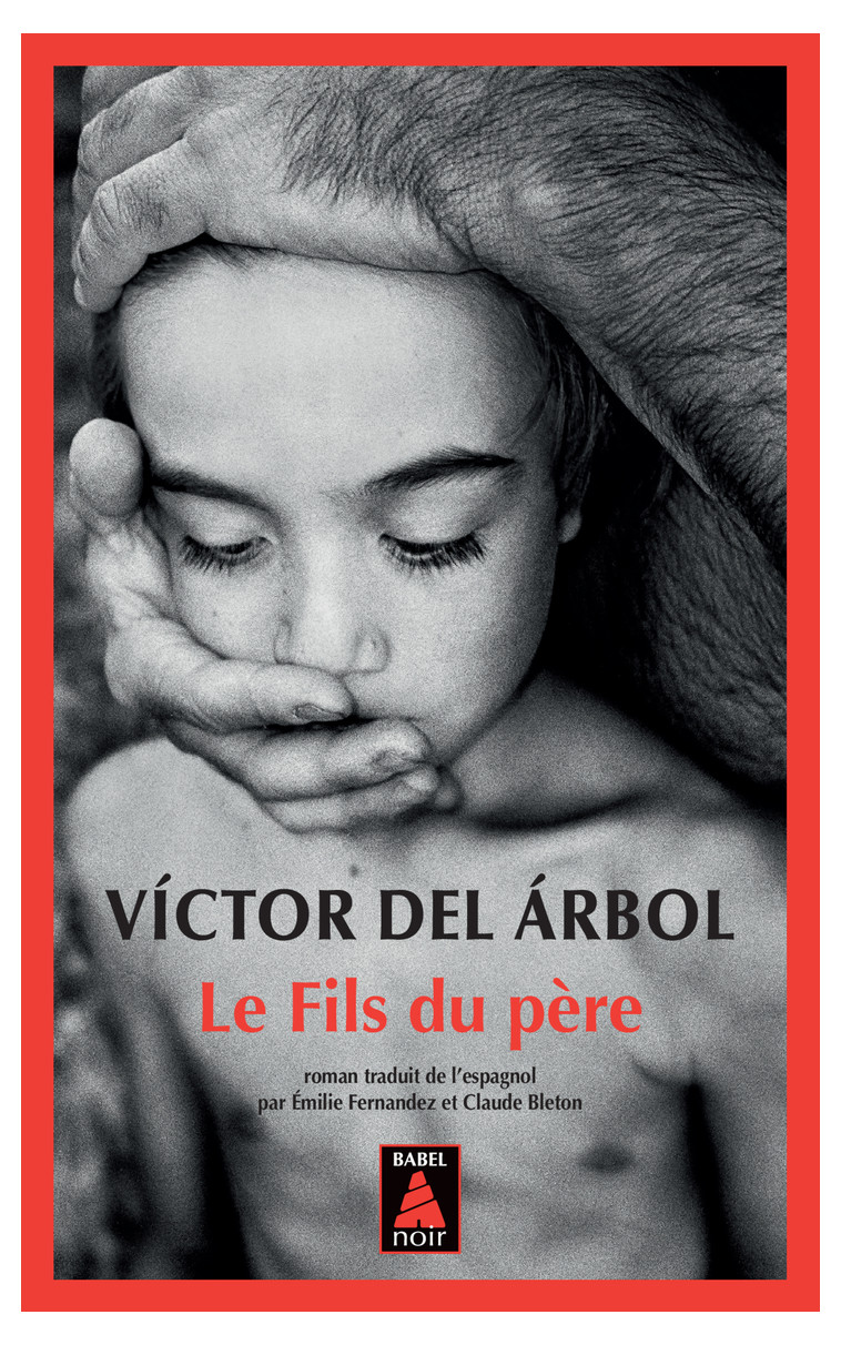 Le Fils du père - Victor Del arbol - ACTES SUD