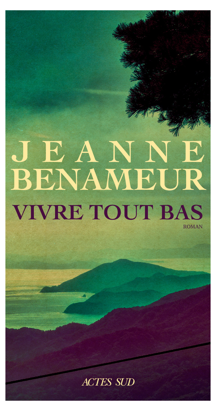 Vivre tout bas - Jeanne Benameur - ACTES SUD