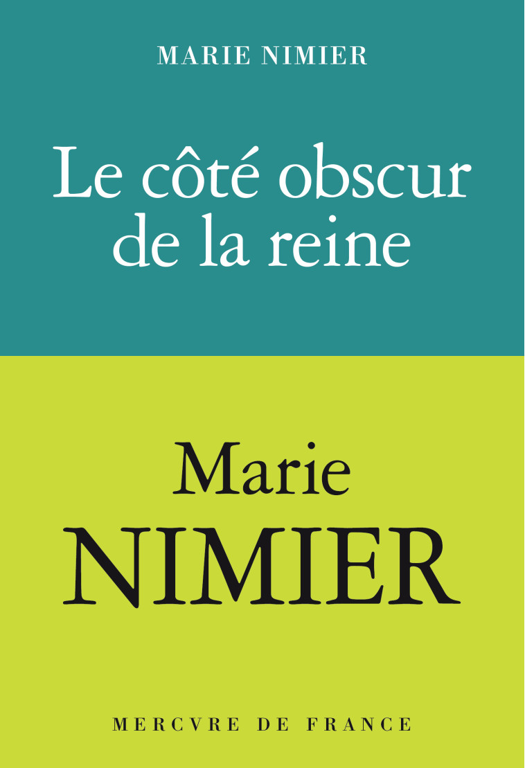 Le côté obscur de la Reine - Marie Nimier - MERCURE DE FRAN