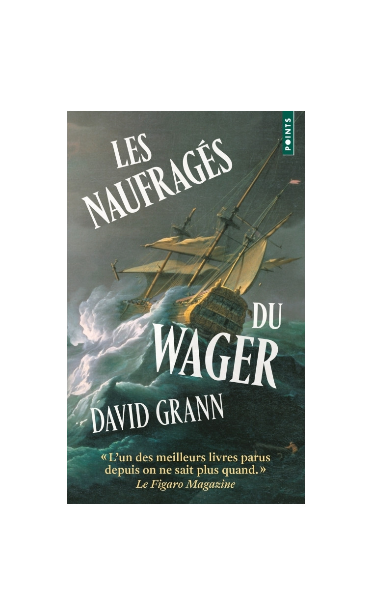 Les Naufragés du Wager - David GRANN - POINTS