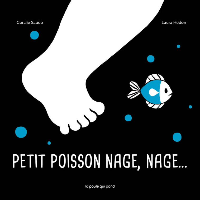 Les tout-cartons - Petit poisson nage, nage... - Coralie Saudo - POULE QUI POND