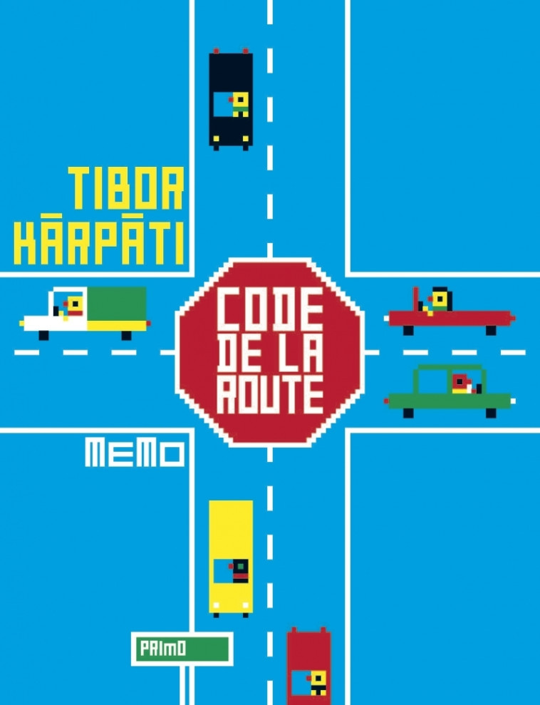 CODE DE LA ROUTE - Tibor KARPATI - MEMO