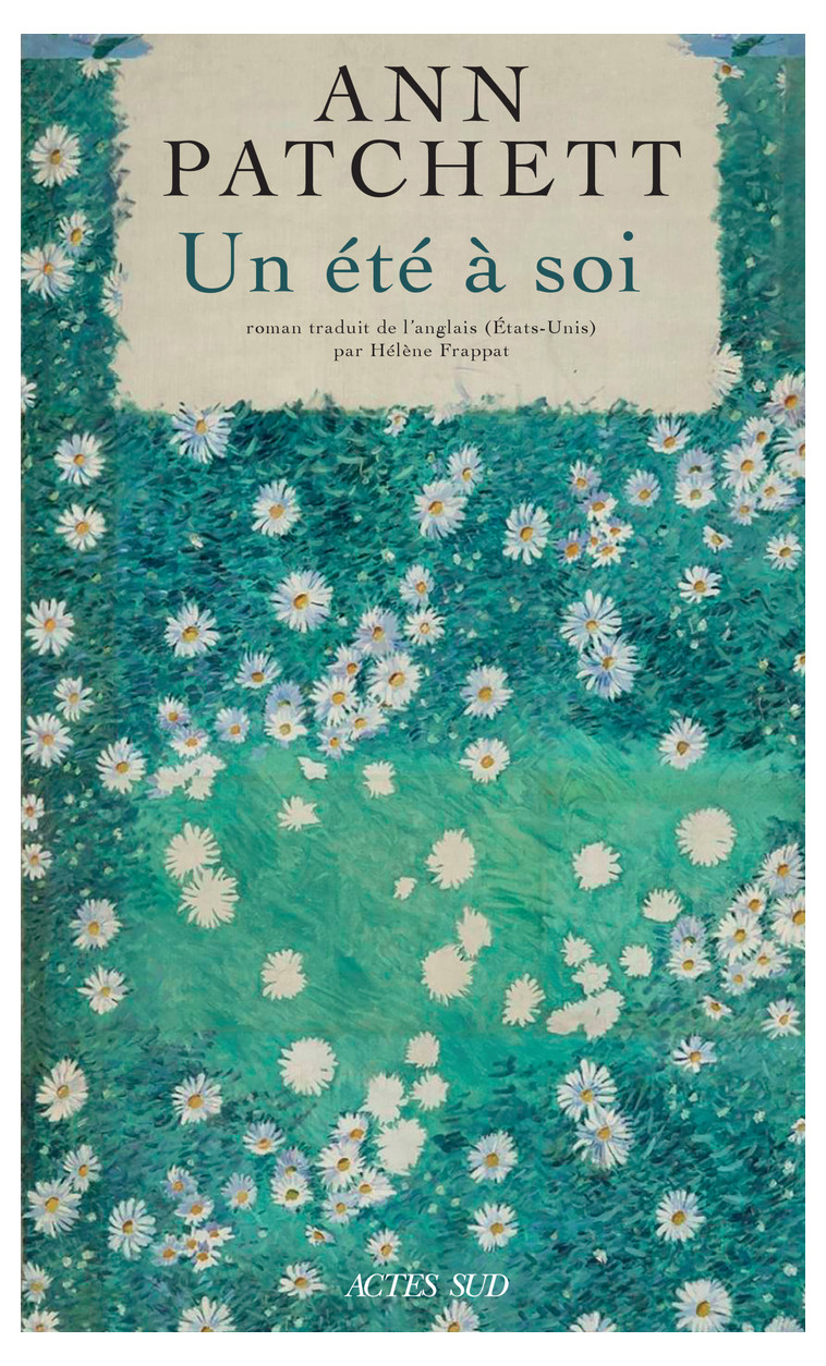 Un été à soi - Ann Patchett - ACTES SUD