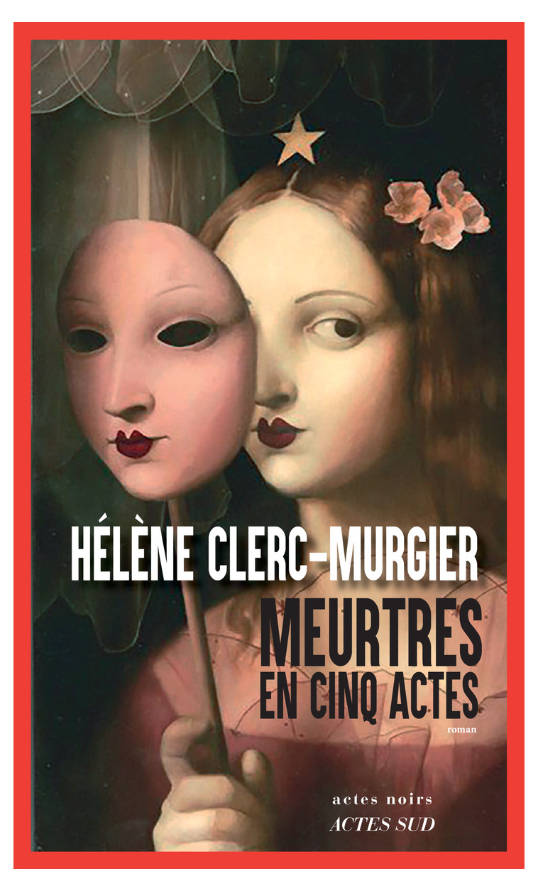 Meurtres en cinq actes - Hélène Clerc-murgier - ACTES SUD