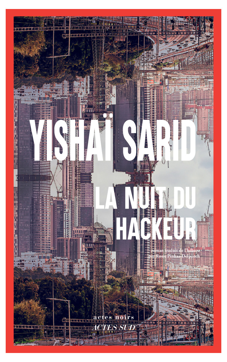 La Nuit du Hackeur - Yishaï Sarid - ACTES SUD