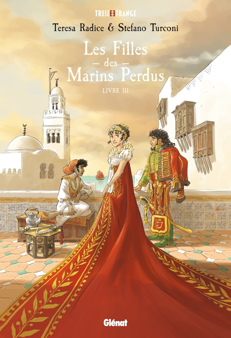 Les Filles des marins perdus - Tome 03 - Teresa Radice - GLENAT