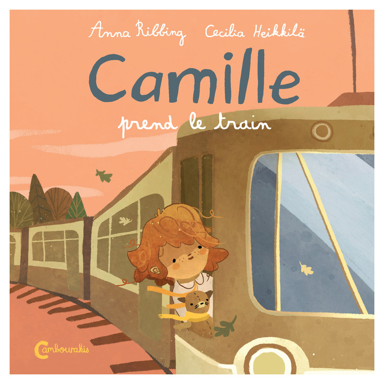 Camille prend le train - Anna Ribbing - CAMBOURAKIS