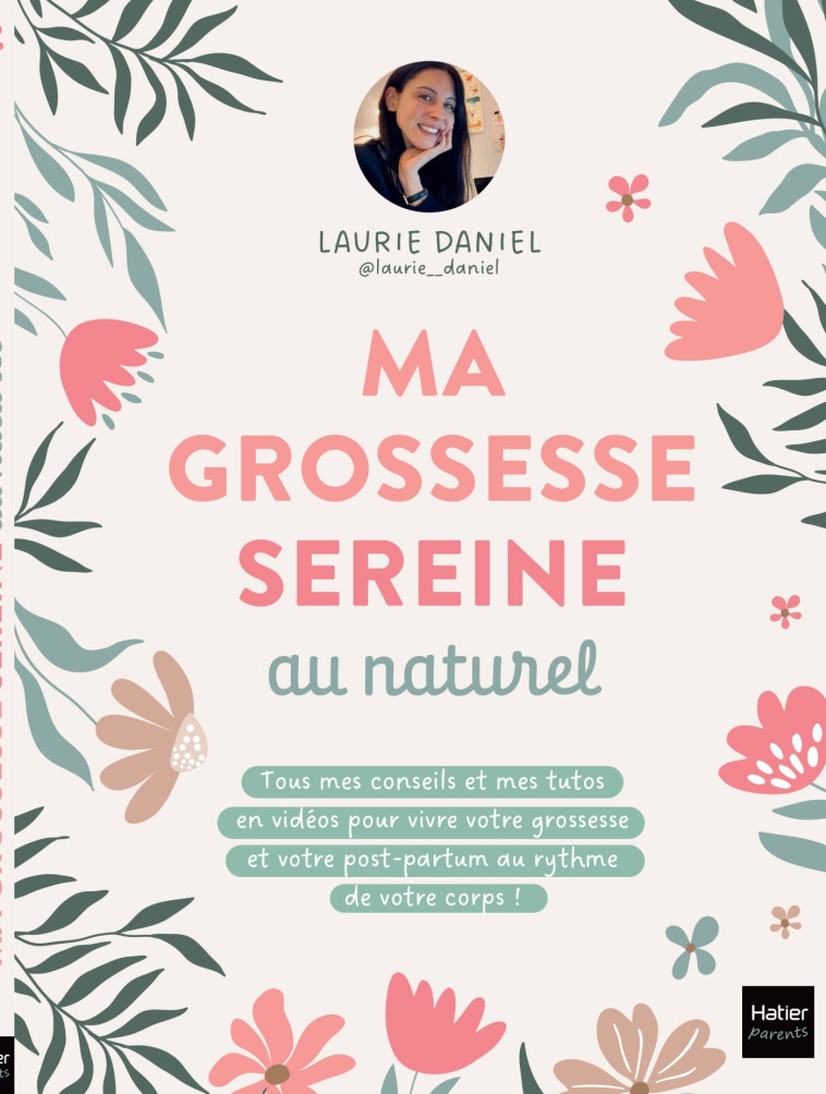 Ma grossesse sereine au naturel -  @laurie__daniel - HATIER PARENTS