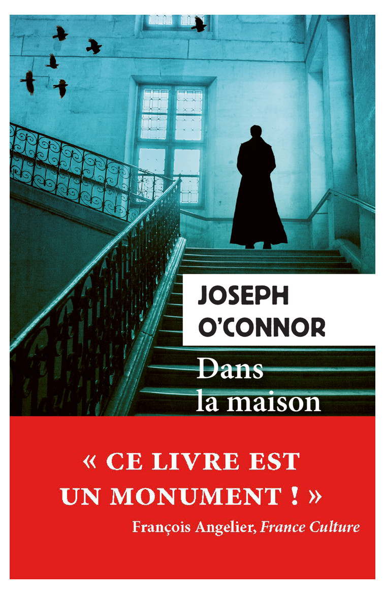 Dans la maison de mon père - Joseph O'Connor - RIVAGES