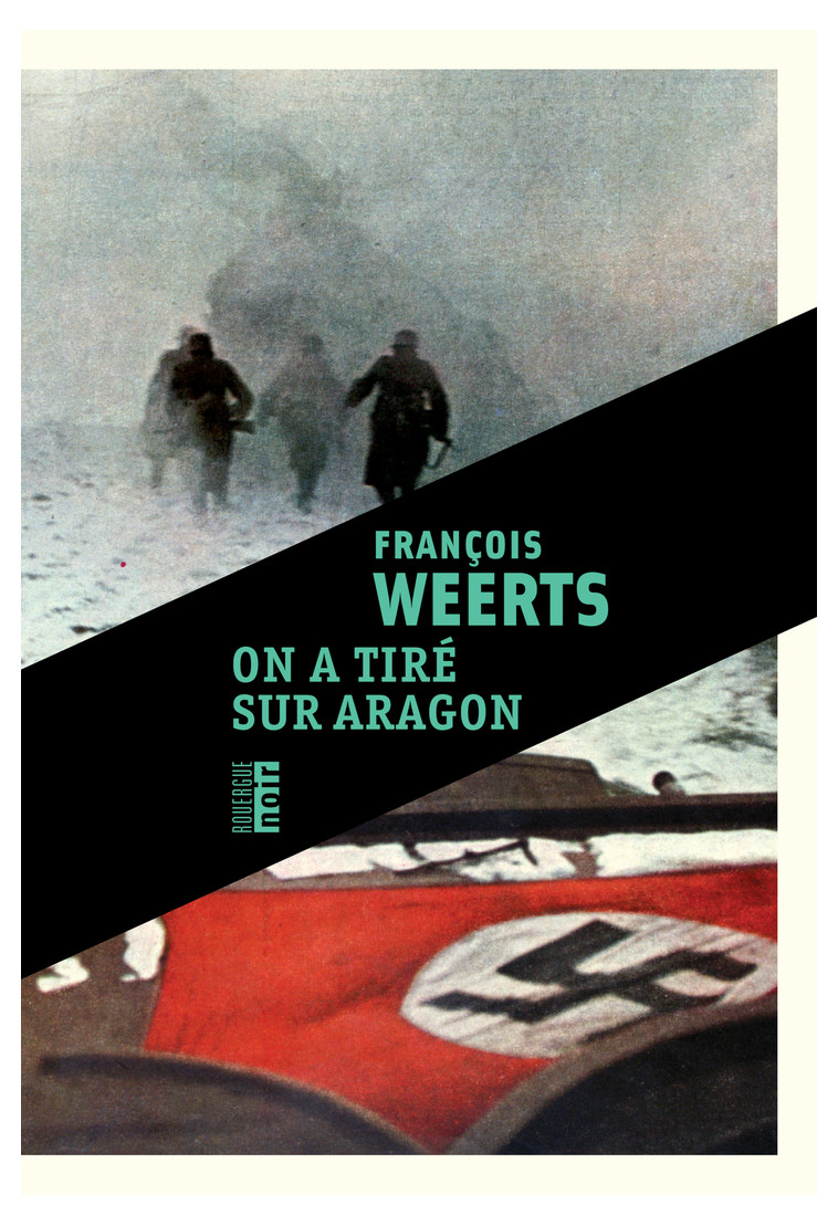 On a tiré sur Aragon - François Weerts - ROUERGUE