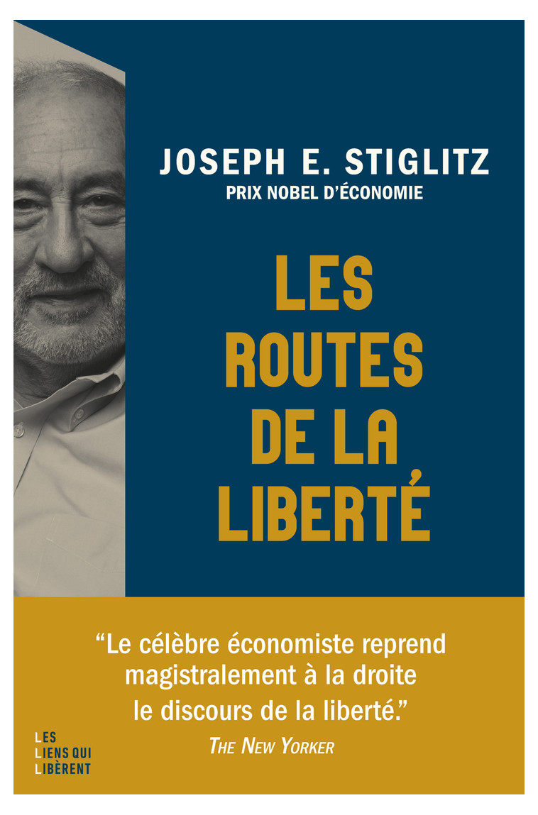 Les routes de la liberté - Joseph E. Stiglitz - LIENS LIBERENT