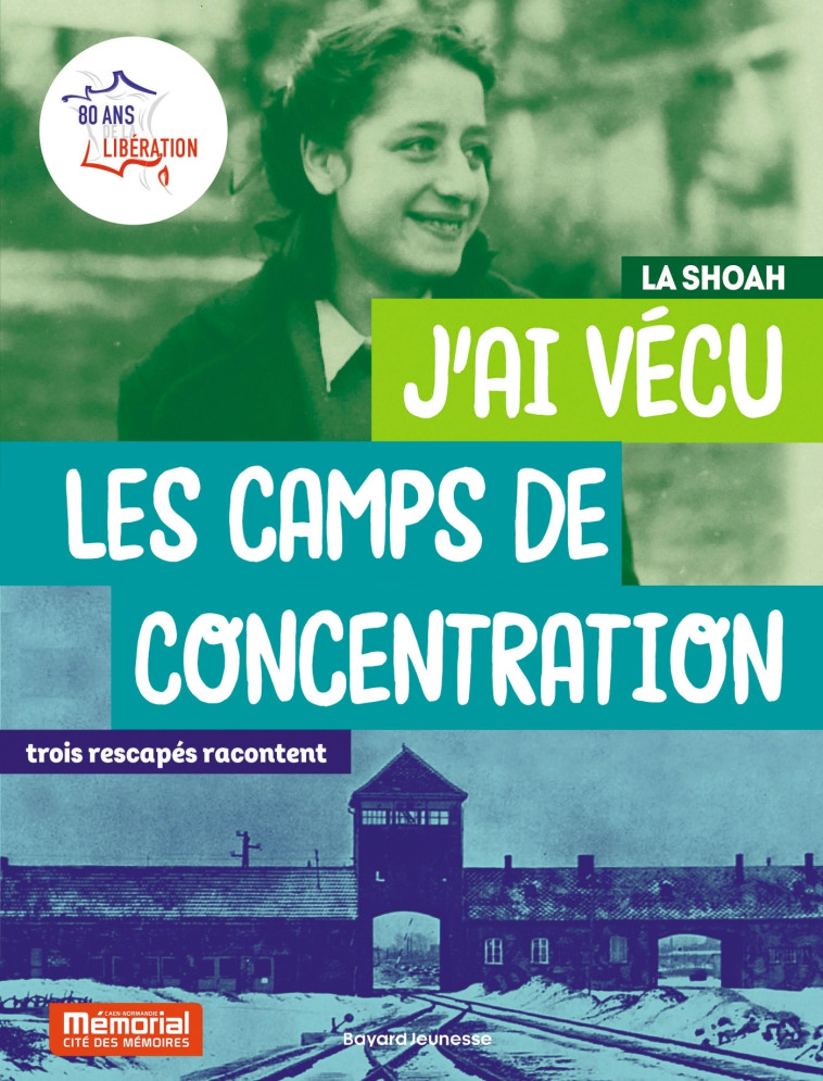 J'ai vécu les camps de concentration - VERONIQUE GUILLAUD - BAYARD JEUNESSE