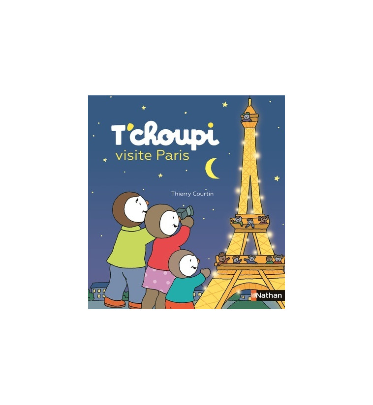 T'choupi visite Paris - Thierry Courtin - NATHAN