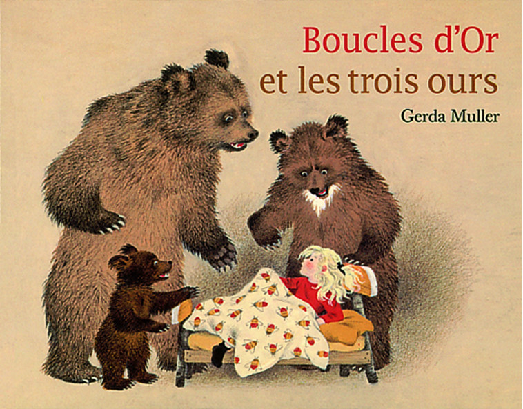 boucles d or et les trois ours - Gerda Muller - EDL