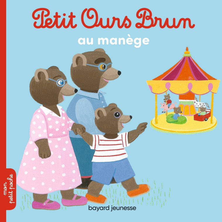 Petit Ours Brun au manège - Danièle Bour - BAYARD JEUNESSE