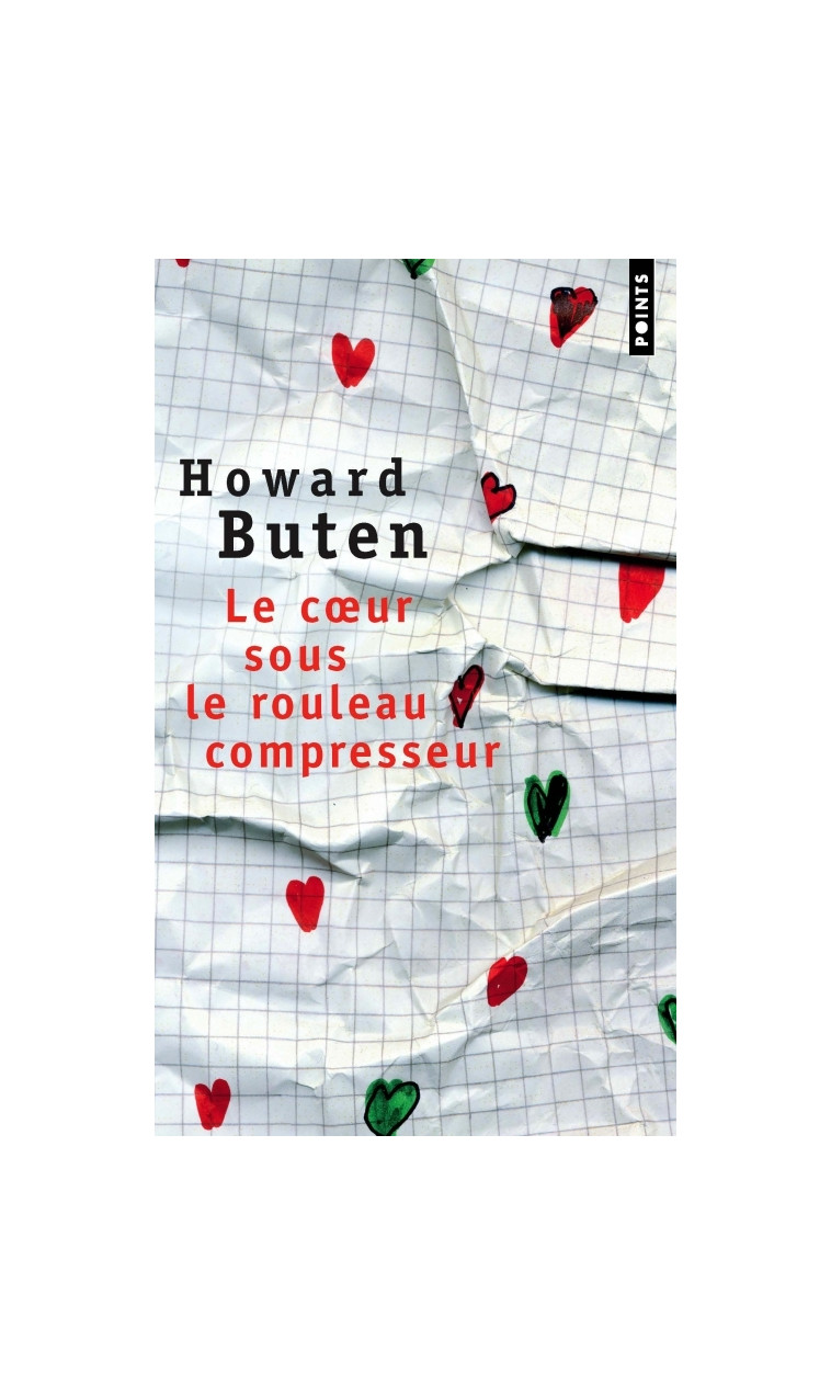 Le Coeur sous le rouleau compresseur - Howard Buten - POINTS