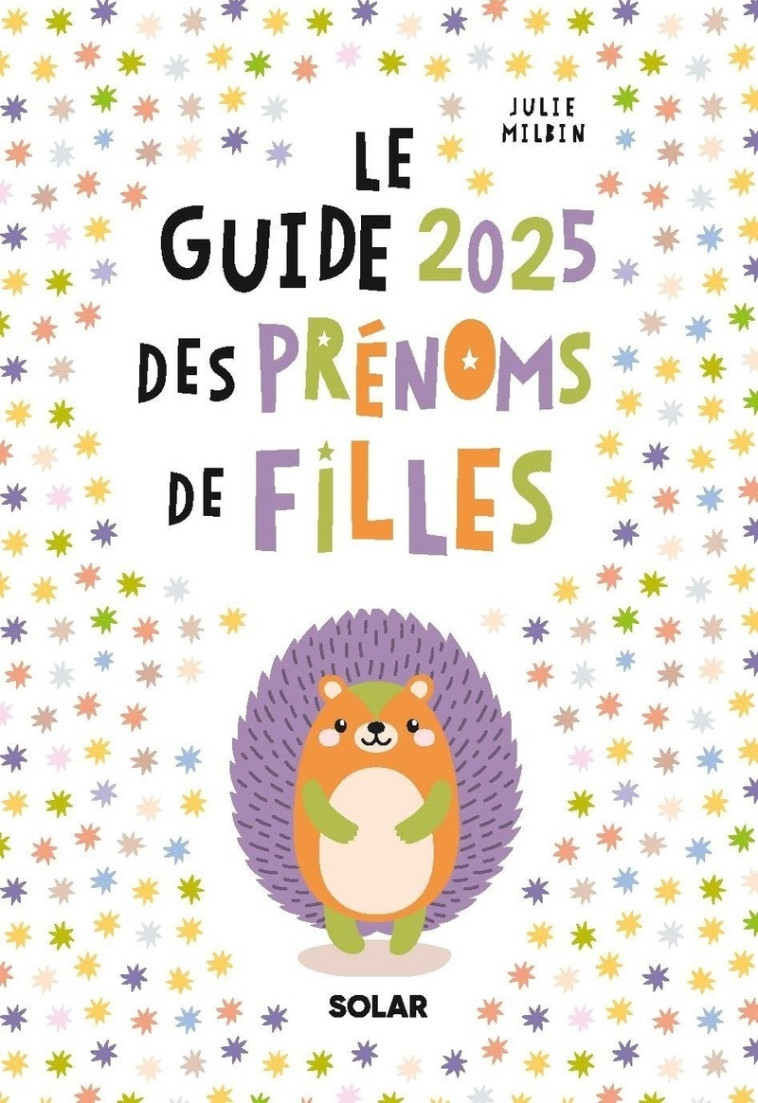 Guide des prénoms fille 2025 - Julie Milbin - SOLAR