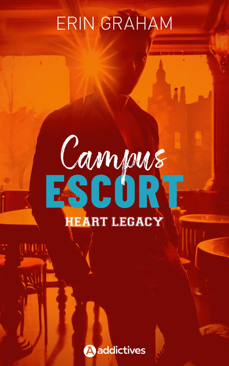 Campus Escort 3 : Heart Legacy - Erin Graham - ADDICTIVES