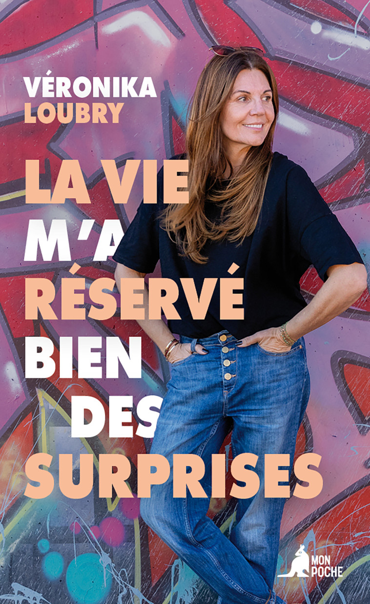 La Vie m'a réservé bien des surprises - VERONIQKA LOUBRY - MON POCHE