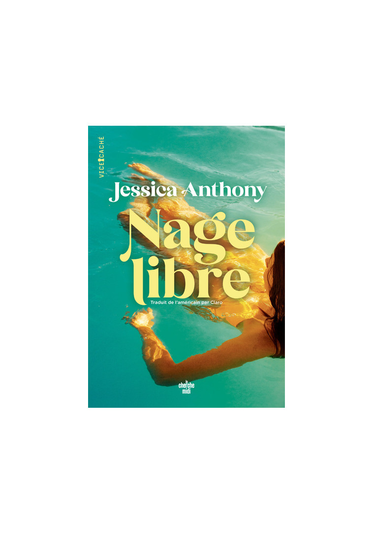 Nage libre - Jessica Anthony - CHERCHE MIDI