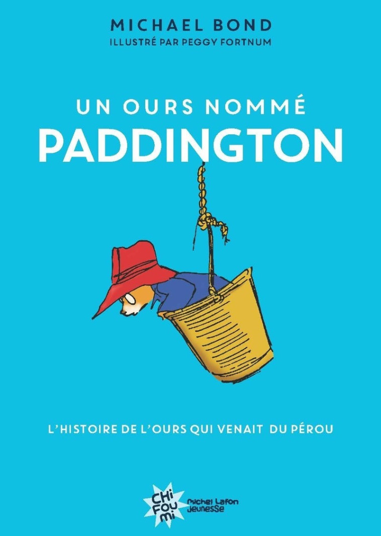 Un ours nommé Paddington - Nouvelle édition - Michael Bond - MICHEL LAFON