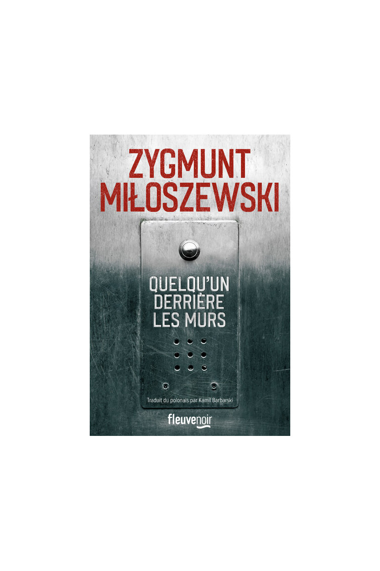 Quelqu'un derrière les murs - Zygmunt Miloszewski - FLEUVE EDITIONS